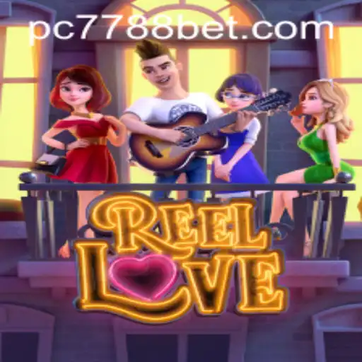 Exploring the World of ReelLove and 7788bet: A Comprehensive Guide